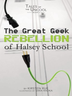 cover image of The Great Geek Rebellion of Halsey School